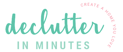 Declutter in Minutes